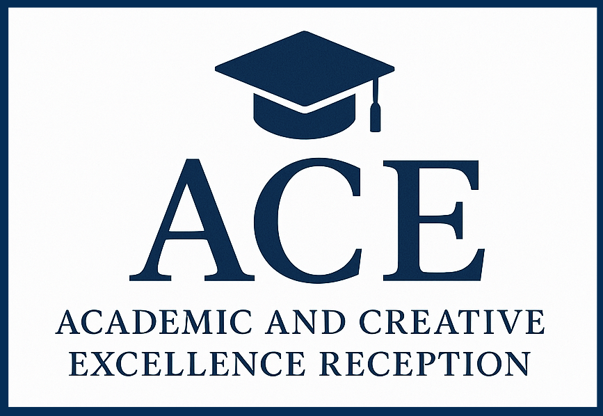 Academic and Creative Excellence (ACE) Reception