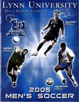 2005 Lynn University Men's Soccer Media Guide by Lynn University