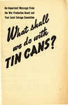 What shall we do with TIN CANS?