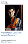 2023-2024 Master Class - Arnaud Sussman (Violin) by Arnaud Sussman, Miriam Smith, Amelia Dixon, Victoria Bramble, Eliza Willett, and Sheng Yuan Kuan