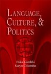 Language, Culture, and Politics by Erika Grodzki and Karyn Colombo