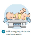 Policy Mapping - Improve Newborn Health! by Ana Curry