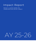 Karen S. Lynch Center for Leadership and Social Impact: Impact Report AY 2025-2026